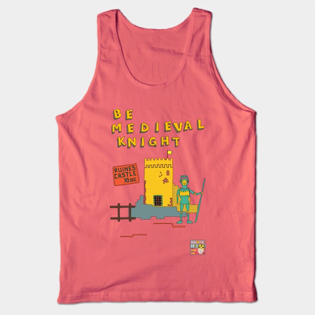 Be Medieval Knight Tank Top by magneticboys